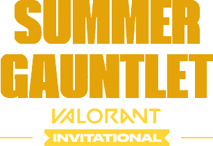 Summer Gauntlet VALORANT Invitational